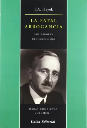 LA FATAL ARROGANCIA LA FATAL ARROGANCIA
