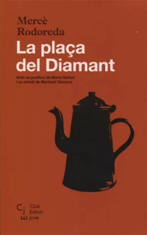 LA PLAÇA DEL DIAMANT LA PLAÇA DEL DIAMANT
