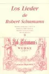 LOS LIEDER DE ROBERT SCHUMANN II LOS LIEDER DE ROBERT SCHUMANN II