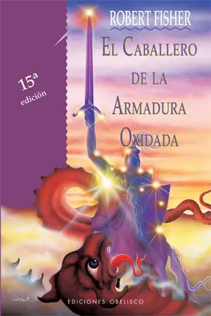 EL CABALLERO DE LA ARMADURA OXIDADA EL CABALLERO DE LA ARMADURA OXIDADA