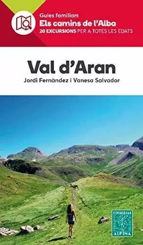 VAL D'ARAN- ELS CAMINS DE L'ALBA VAL D'ARAN- ELS CAMINS DE L'ALBA