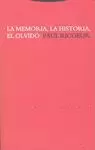 LA MEMORIA, LA HISTORIA, EL OLVIDO LA MEMORIA, LA HISTORIA, EL OLVIDO