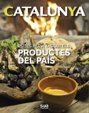 RUTES PER A TASTAR ELS PRODUCTES DEL PAÍS