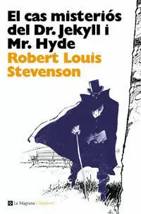 EL CAS MISTERIÓS DEL DR. JEKYLL Y MR. HYDE EL CAS MISTERIÓS DEL DR. JEKYLL Y MR. HYDE