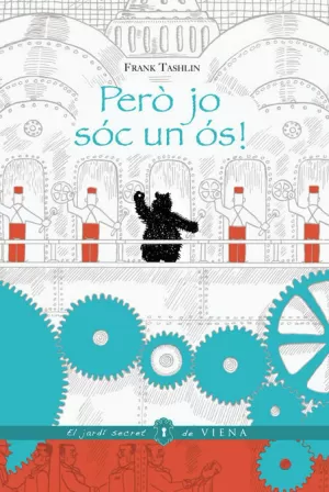 PERÒ JO SÓC UN ÓS! PERÒ JO SÓC UN ÓS!