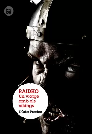 RAIDHO. UN VIATGE AMB ELS VÍKINGS RAIDHO. UN VIATGE AMB ELS VÍKINGS