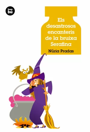 ELS DESASTROSOS ENCANTERIS DE LA BRUIXA SERAFINA