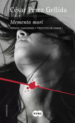 MEMENTO MORI (VERSOS, CANCIONES Y TROCITOS DE CARNE 1) MEMENTO MORI (VERSOS, CANCIONES Y TROCITOS DE CARNE 1)