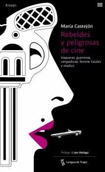 REBELDES Y PELIGROSAS DE CINE REBELDES Y PELIGROSAS DE CINE