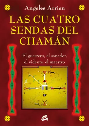 LAS CUATRO SENDAS DEL CHAMÁN LAS CUATRO SENDAS DEL CHAMÁN