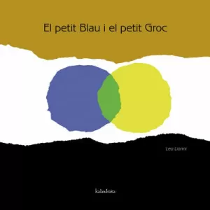 EL PETIT BLAU I EL PETIT GROC EL PETIT BLAU I EL PETIT GROC