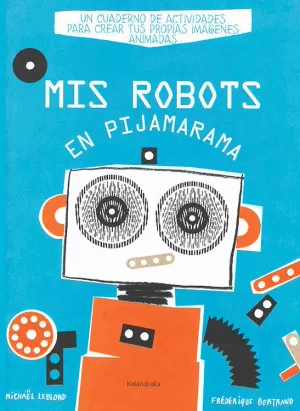MIS ROBOTS EN PIJAMARAMA MIS ROBOTS EN PIJAMARAMA
