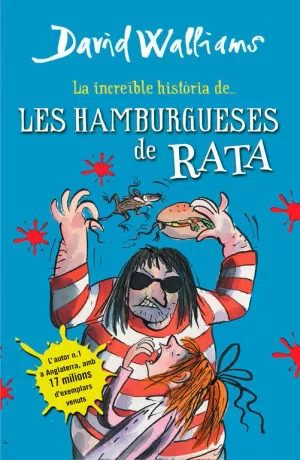 LA INCREÏBLE HISTÒRIA DE... LES HAMBURGUESES DE RATA LA INCREÏBLE HISTÒRIA DE... LES HAMBURGUESES DE RATA