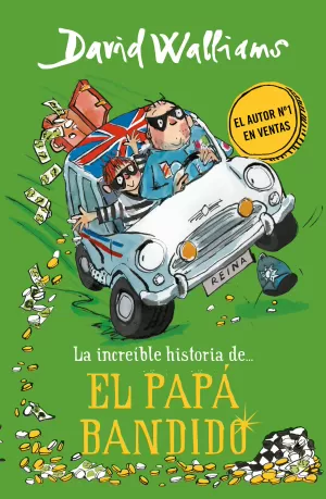 LA INCREÍBLE HISTORIA DE... EL PAPÁ BANDIDO LA INCREÍBLE HISTORIA DE... EL PAPÁ BANDIDO