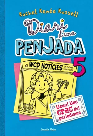 DIARI D'UNA PENJADA 5. UEEE! UNA CRAC DEL PERIODISME DIARI D'UNA PENJADA 5. UEEE! UNA CRAC DEL PERIODISME