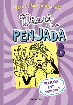 DIARI D'UNA PENJADA 8. FELIÇOS PER SEMPRE? DIARI D'UNA PENJADA 8. FELIÇOS PER SEMPRE?