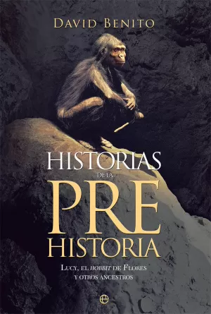 HISTORIAS DE LA PREHISTORIA HISTORIAS DE LA PREHISTORIA