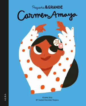 PEQUEÑA & GRANDE CARMEN AMAYA PEQUEÑA & GRANDE CARMEN AMAYA