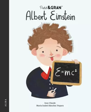 PETIT&GRAN ALBERT EINSTEIN PETIT&GRAN ALBERT EINSTEIN