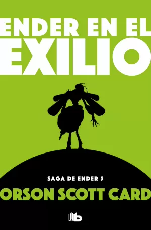 ENDER EN EL EXILIO (SAGA DE ENDER 5)