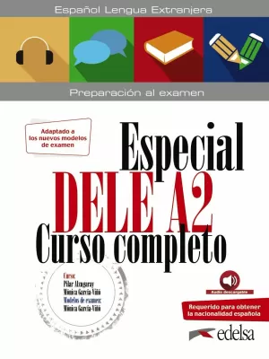ESPECIAL DELE A2. CURSO COMPLETO. NUEVA EDICIÓN ESPECIAL DELE A2. CURSO COMPLETO. NUEVA EDICIÓN