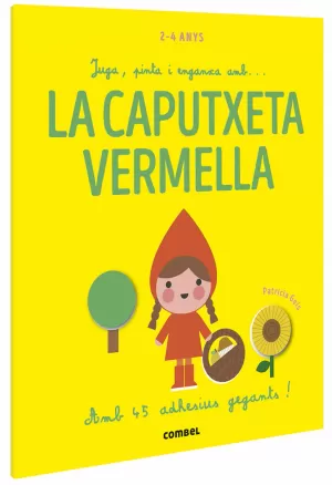 JUGA, PINTA I ENGANXA AMB... LA CAPUTXETA VERMELLA JUGA, PINTA I ENGANXA AMB... LA CAPUTXETA VERMELLA