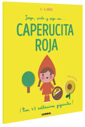 JUEGA, PINTA Y PEGA CON... CAPERUCITA ROJA JUEGA, PINTA Y PEGA CON... CAPERUCITA ROJA