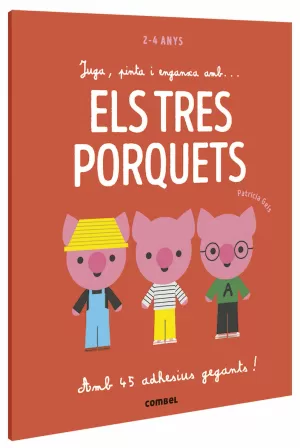 JUGA, PINTA I ENGANXA AMB... ELS TRES PORQUETS - P