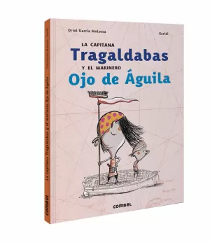 LA CAPITANA TRAGALDABAS Y EL MARINERO OJO DE ÁGUILA LA CAPITANA TRAGALDABAS Y EL MARINERO OJO DE ÁGUILA