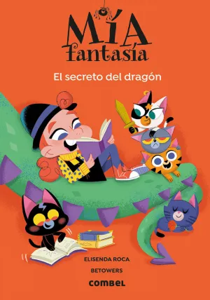 MÍA FANTASÍA. EL SECRETO DEL DRAGÓN - 100% PEFC MÍA FANTASÍA. EL SECRETO DEL DRAGÓN - 100% PEFC