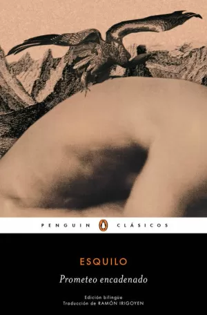 PROMETEO ENCADENADO (EDICIÓN BILINGÜE) PROMETEO ENCADENADO (EDICIÓN BILINGÜE)