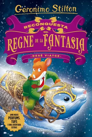 RECONQUESTA DEL REGNE DE LA FANTASIA. DESÈ VIATGE RECONQUESTA DEL REGNE DE LA FANTASIA. DESÈ VIATGE