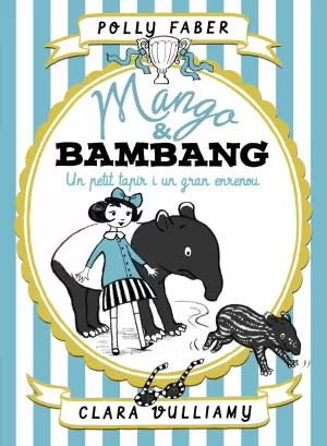 MANGO & BAMBANG. UN PETIT TAPIR I UN GRAN ENRENOU MANGO & BAMBANG. UN PETIT TAPIR I UN GRAN ENRENOU