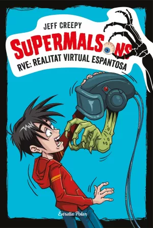 SUPERMALSONS. RVE: REALITAT VIRTUAL ESPANTOSA SUPERMALSONS. RVE: REALITAT VIRTUAL ESPANTOSA