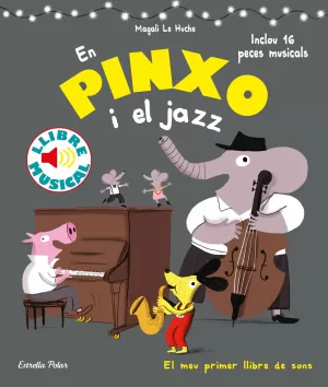 EN PINXO I EL JAZZ. LLIBRE MUSICAL EN PINXO I EL JAZZ. LLIBRE MUSICAL
