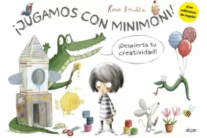 ¡JUGAMOS CON MINIMONI! ¡DESPIERTA TU CREATIVIDAD!