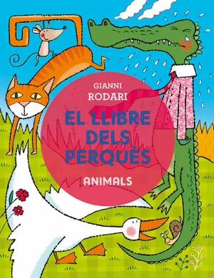 EL LLIBRE DELS PERQUÈS - ANIMALS EL LLIBRE DELS PERQUÈS - ANIMALS