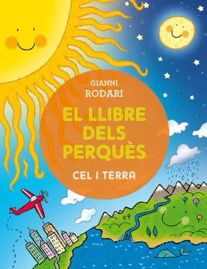 EL LLIBRE DELS PERQUÈS - CEL I TERRA EL LLIBRE DELS PERQUÈS - CEL I TERRA