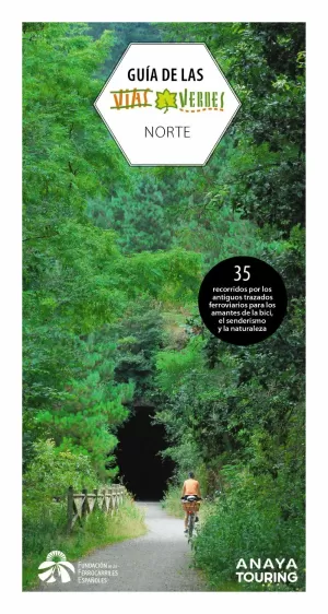 GUÍA DE LAS VÍAS VERDES. NORTE GUÍA DE LAS VÍAS VERDES. NORTE