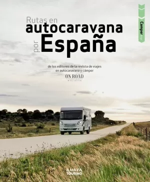 RUTAS EN AUTOCARAVANA POR ESPAÑA RUTAS EN AUTOCARAVANA POR ESPAÑA