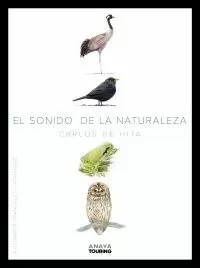EL SONIDO DE LA NATURALEZA. CALENDARIO SONORO DE LOS PAISAJES DE ESPAÑA