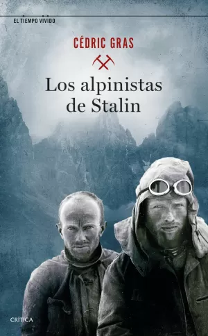 LOS ALPINISTAS DE STALIN LOS ALPINISTAS DE STALIN