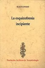 LA ESQUIZOFRENIA INCIPIENTE LA ESQUIZOFRENIA INCIPIENTE