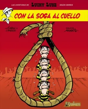 LUCKY LUKE. CON LA SOGA AL CUELLO LUCKY LUKE. CON LA SOGA AL CUELLO