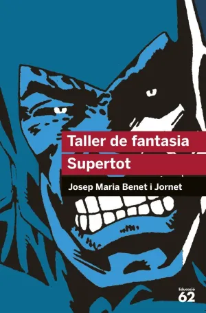 TALLER DE FANTASIA. SUPERTOT TALLER DE FANTASIA. SUPERTOT