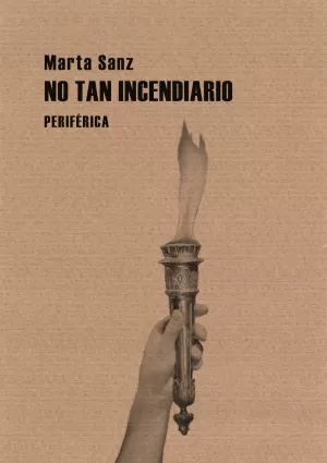 NO TAN INCENDIARIO NO TAN INCENDIARIO