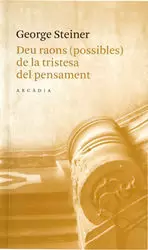 DEU RAONS (POSSIBLES) DE LA TRISTESA DEL PENSAMENT DEU RAONS (POSSIBLES) DE LA TRISTESA DEL PENSAMENT