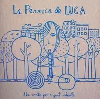 LA PERRUCA DE LUCA