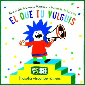EL QUE TU VULGUIS. EL QUE TU VULGUIS.