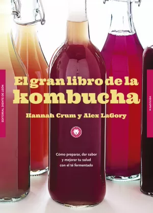 EL GRAN LIBRO DE LA KOMBUCHA EL GRAN LIBRO DE LA KOMBUCHA